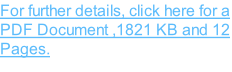For further details, click here for a PDF Document ,1821 KB and 12 Pages.